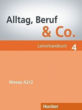 Alltag, Beruf Co. 4 - Lehrerhandbuch - Norber Becker