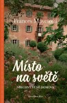 Místo na světě / Všechny vůně domova - Frances Mayes