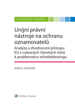 Unijní právní nástroje na ochranu oznamovatelů - Adéla Kalová - e-kniha