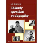 Základy speciální pedagogiky Metodická příručka Iva Švarcová
