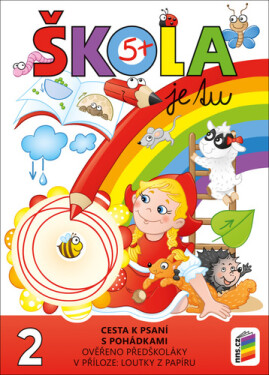 Škola je tu – Cesta k psaní s pohádkami (barevná pracovní učebnice pro předškoláky s přílohou loutky z papíru)