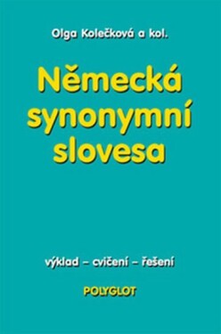 Německá synonymní slovesa - Olga Kolečková