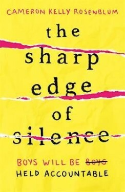 The Sharp Edge of Silence: he took everything from her. Now it´s time for revenge... - Cameron Kelly Rosenblum