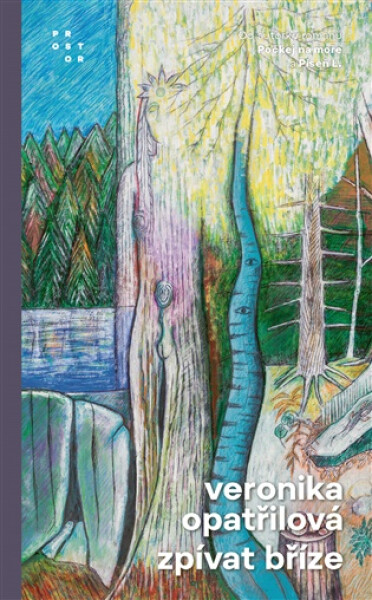 Zpívat bříze - Veronika Opatřilová