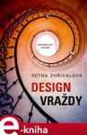 Design vraždy Petra Zhřívalová