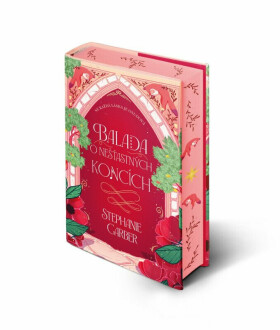 Balada o nešťastných koncích - Stephanie Garberová