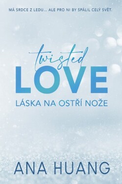 Twisted Love Láska na ostří nože Ana Huang