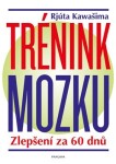 Trénink mozku - Zlepšení za 60 dnů, 3. vydání - Rjúta Kawašima