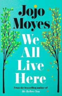 We All Live Here - Jojo Moyes