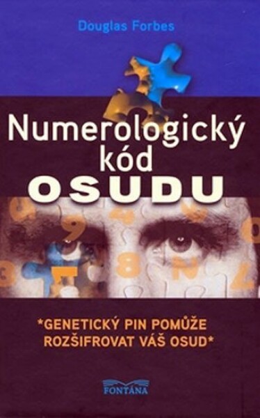 Numerologický kód osudu Douglas Forbes