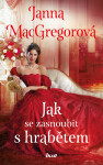 Vdovina pravidla 2: Jak se zasnoubit s hrabětem - Janna MacGregorová