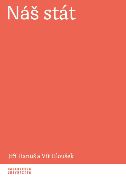Náš stát - Jiří Hanuš, Vít Hloušek