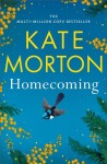 Homecoming: A Sweeping, Intergenerational Epic from the Multi-Million Copy Bestselling Author - Kate Morton