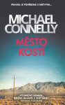 Město kostí - Michael Connelly