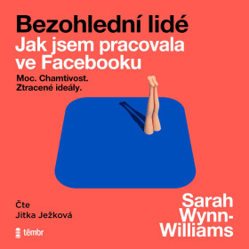 Bezohlední lidé - Sarah Wynn-Williams - audiokniha