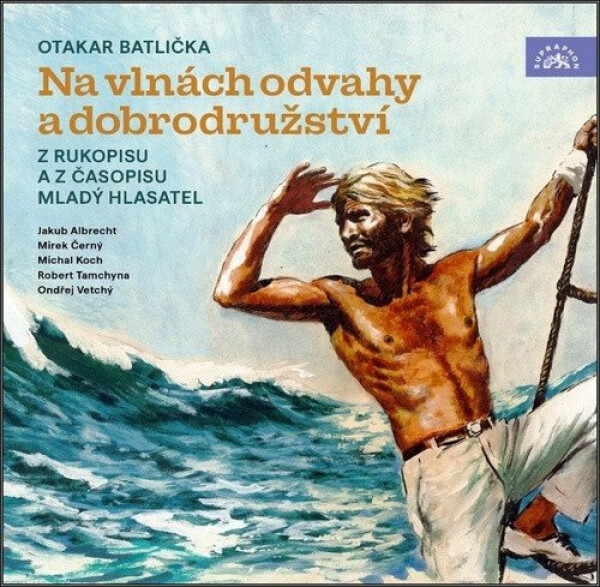 Na vlnách odvahy a dobrodružství (audiokniha) - Otakar Batlička