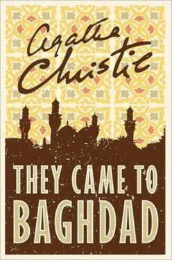They Came to Baghdad, 1. vydání - Agatha Christie