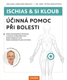 Ischias &amp; SI kloub - Účinná pomoc při bolesti - Roland Liebscher-Bracht