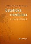 Estetická medicína a krása člověka - Jan Měšťák