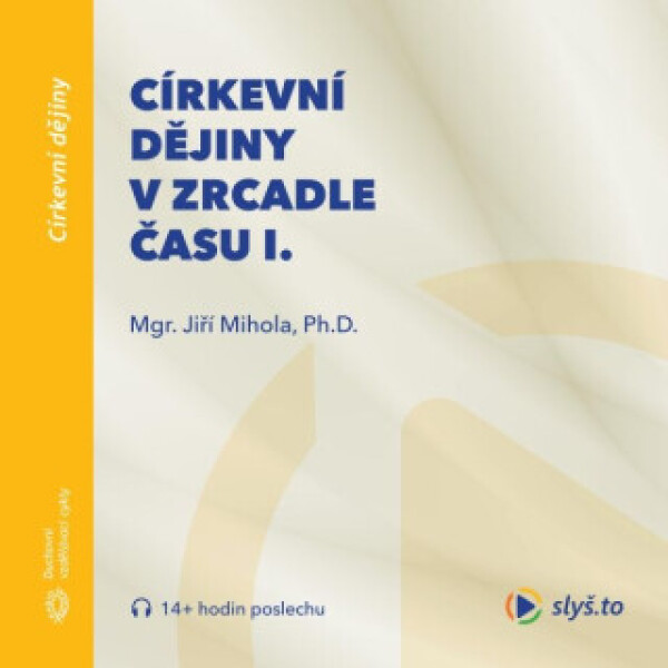 Církevní dějiny v zrcadle času I. - audiokniha