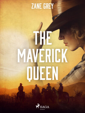 The Maverick Queen - Loren Zane Grey