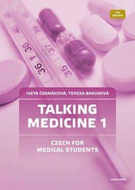 Talking Medicine 1 Czech for Medical Students - Iveta Čermáková