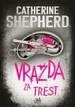 Vražda za trest - Catherine Shepherdová - e-kniha