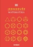 JEDNODUŠE: Matematika - kolektiv autorů