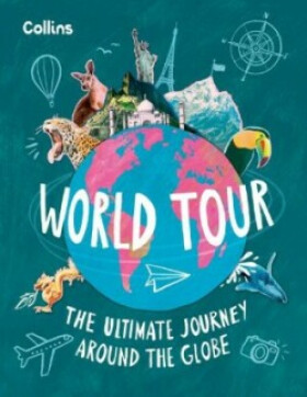 World Tour - The Ultimate Journey Around The Globe - Collins Kids