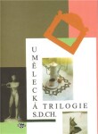 Umělecká trilogie - d. Ch. S.