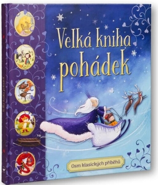 Velká kniha pohádek - Osm klasických příběhů