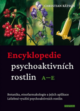 Encyklopedie psychoaktivních rostlin A–E - Christian Rätsch
