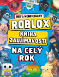 Roblox 100% neoficiálny - Kniha zaujímavostí na celý rok - kolektiv autorů
