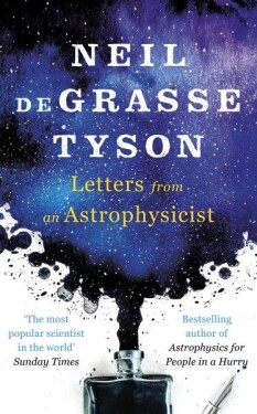 Letters from an Astrophysicist - Tyson Neil deGrasse