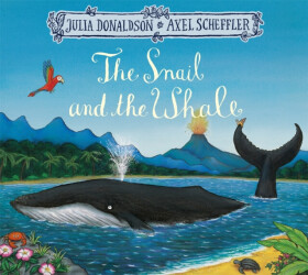 Snail and the Whale - Julia Donaldsonová