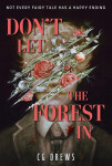 Don´t Let The Forest In - C. G. Drews