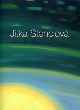 Jitka Štenclová Přeměny