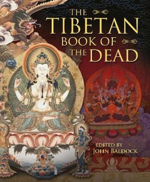 Tibetan Book of the Dead - John Baldock