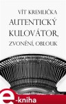 Autentický kulovátor, Zvonění, Oblouk - Vít Kremlička e-kniha