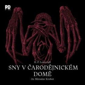 Sny v čarodějnickém domě - Howard P. Lovecraft - audiokniha