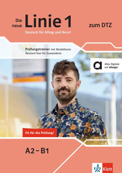 Die neue Linie 1 - A2-B1 – Prüfungstrainer mit Modelltests Deutsch-Test für Zuwanderer + MP3 allango.net