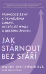 Jak stárnout bez stáří