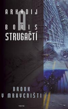 Brouk v mraveništi - Arkadij Strugackij