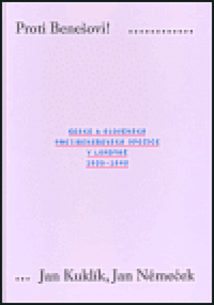 Proti Benešovi! - Jan Kuklík, Jan Němeček