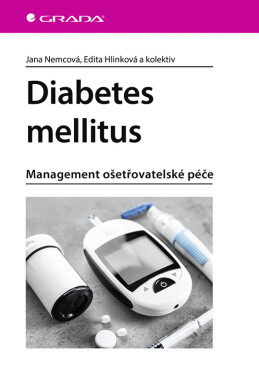 Diabetes mellitus - Edita Hlinková, Jana Nemcová, kolektiv autorů