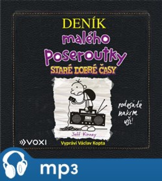 Deník malého poseroutky 10 (audiokniha) | Jeff Kinney, Veronika Volhejnová, Václav Kopta