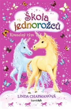 Škola jednorožců Kouzelný tým Linda