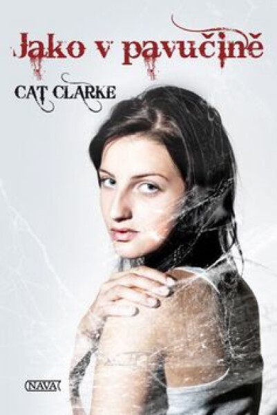Jako v pavučině - Cat Clarke