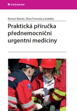 Praktická příručka přednemocniční urgentní medicíny - Roman Remeš, Silvia Trnovská - e-kniha