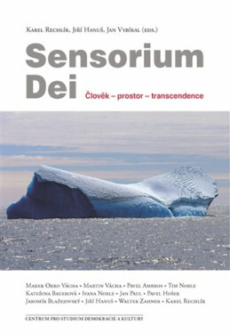 Sensorium Dei - Jiří Hanuš, Jan Vybíral, Karel Rechlík